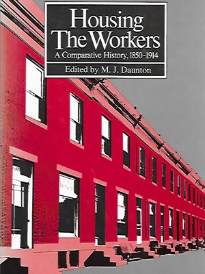 Housing The Workers | Martin Daunton | Cambridge