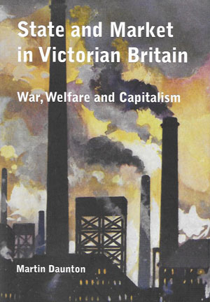 State And Market In Victorian Britain | Martin Daunton | Cambridge
